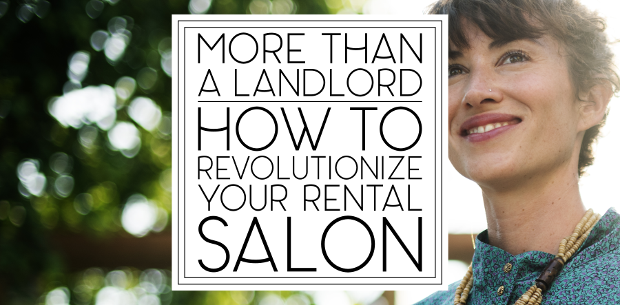 Changing The Booth Rental Salon Structure Entirely Don T Be Just A Landlord This Ugly Beauty Business